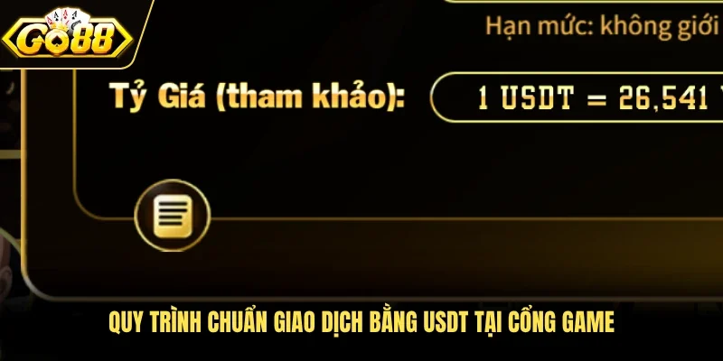 Quy trình chuẩn giao dịch bằng USDT tại cổng game